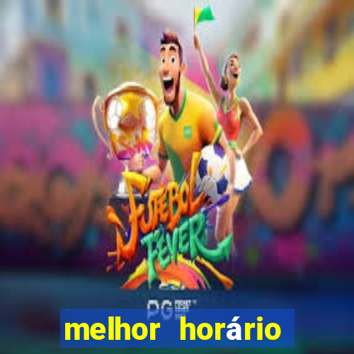 melhor horário fortune rabbit